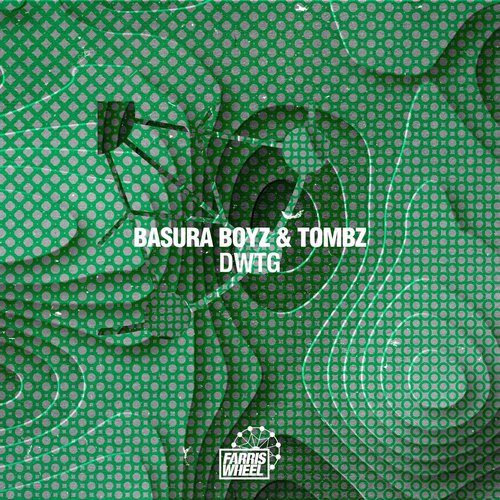 Tombz, Basura Boyz - DWTG [FWR234]